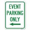 Signmission Event Parking With Left Arrow Heavy-Gauge Aluminum Rust Proof Parking Sign, 18" x 24", A-1824-24071 A-1824-24071 - alternate 1